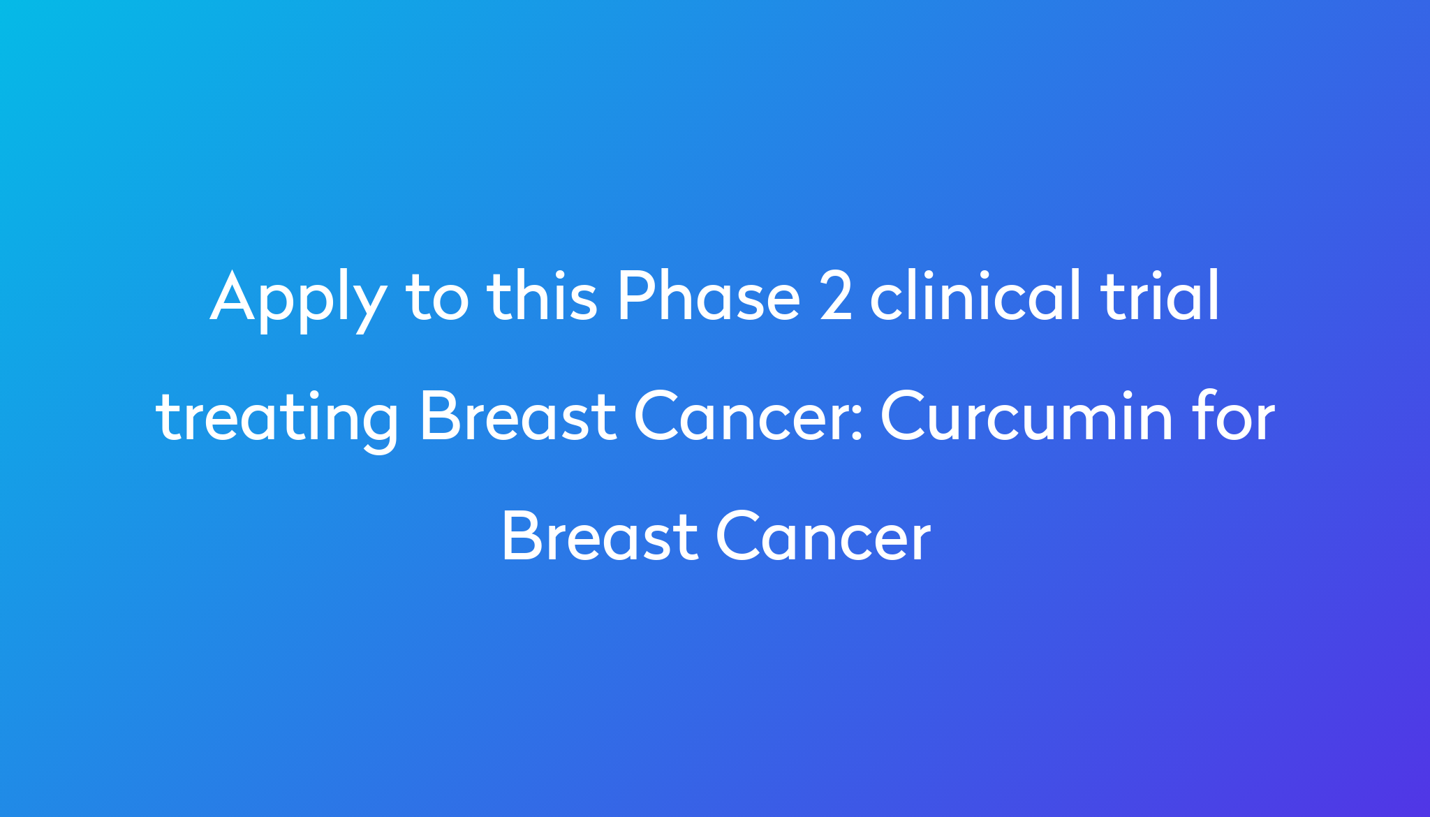 curcumin-for-breast-cancer-clinical-trial-2023-power